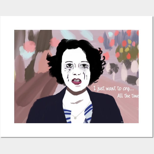 Fleabag I just want to cry all the time Wall Art by Bookishandgeeky